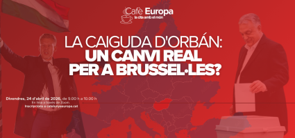 Cafè Europa | La Caiguda d'Orbán un Canvi Real Per a Brusel·les?