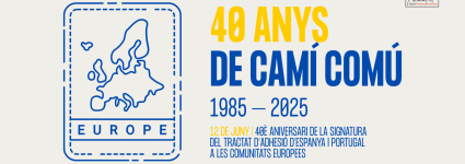40 anys de la signatura d'adhesió a la Unió Europea